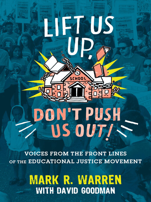 Title details for Lift Us Up, Don't Push Us Out! by Mark R. Warren - Wait list